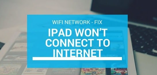 ipad wont connect to internet