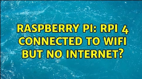 Internet Connectivity Issue on Raspberry Pi