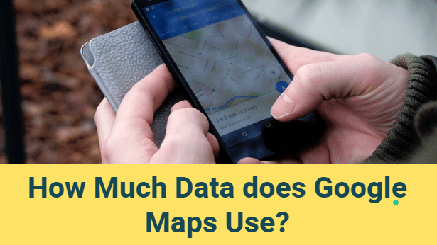 How-Much-Data-does-Google-Maps-Use